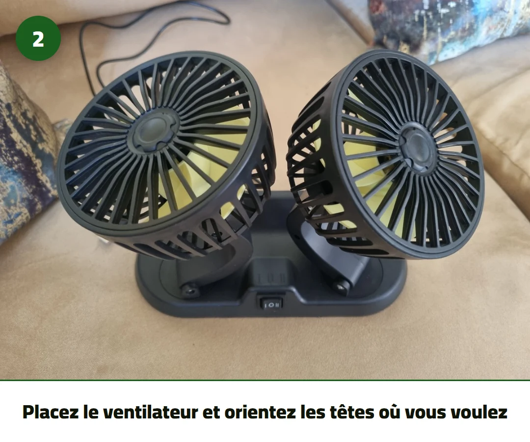 Placez le ventilateur et orientez les têtes où vous voulez
